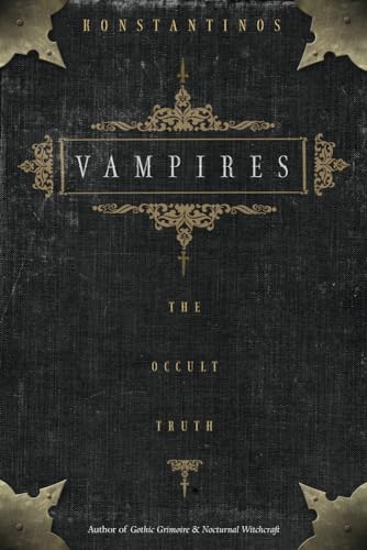 Vampires Vampires: The Occult Truth the Occult Truth (Llewellyn truth about series) von Llewellyn Publications